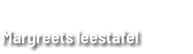 Margreets leestafel