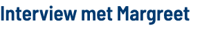 Interview met Margreet