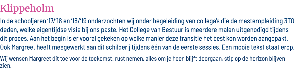 Klippeholm In de schooljaren  17  18 en  18  19 onderzochten wij onder begeleiding van collega s die de masteropleidi   