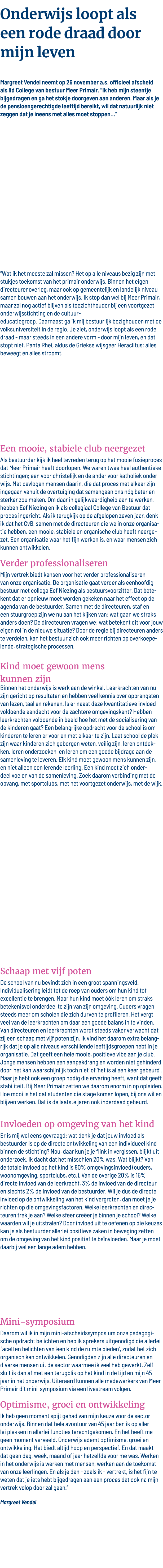 Onderwijs loopt als een rode draad door mijn leven  Margreet Vendel neemt op 26 november a s  officieel afscheid als    