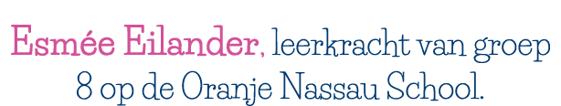 Esmée Eilander, leerkracht van groep 8 op de Oranje Nassau School 