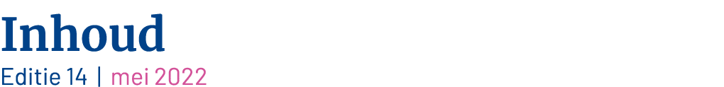 Inhoud Editie 14    mei 2022