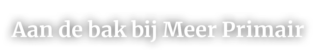 Aan de bak bij Meer Primair