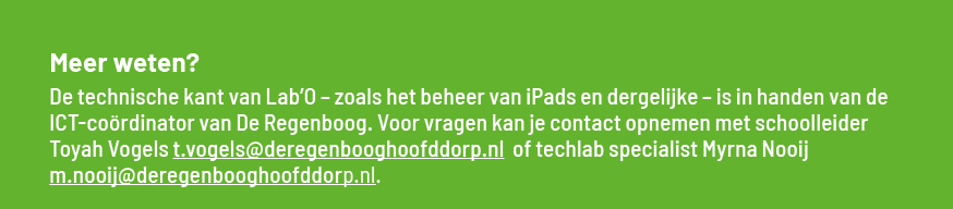 Meer weten  De technische kant van Lab O   zoals het beheer van iPads en dergelijke   is in handen van de ICT-coördin   