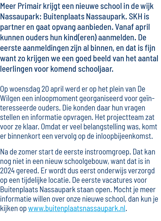 Meer Primair krijgt een nieuwe school in de wijk Nassaupark: Buitenplaats Nassaupark  SKH is partner en gaat opvang a   
