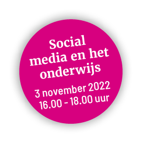 Social media en het onderwijs 3 november 2022 16 00 - 18 00 uur