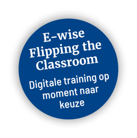 E-wise Flipping the Classroom Digitale training op moment naar keuze