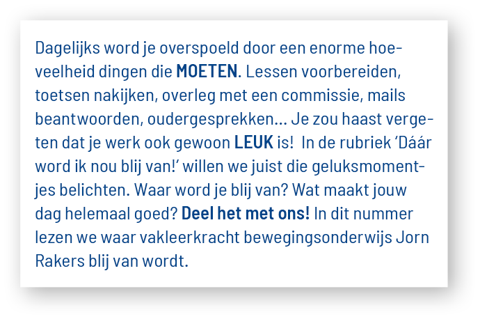 Dagelijks word je overspoeld door een enorme hoeveelheid dingen die MOETEN  Lessen voorbereiden, toetsen nakijken, ov   