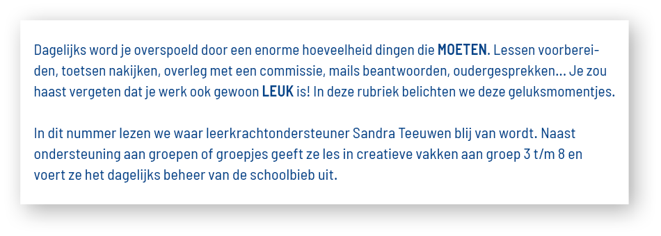 Dagelijks word je overspoeld door een enorme hoeveelheid dingen die MOETEN  Lessen voorbereiden, toetsen nakijken, ov   